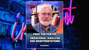 MIT Prof Ted Postol: Was wir über Oreschnik jetzt wissen | InfraRot im Gespräch post feature image